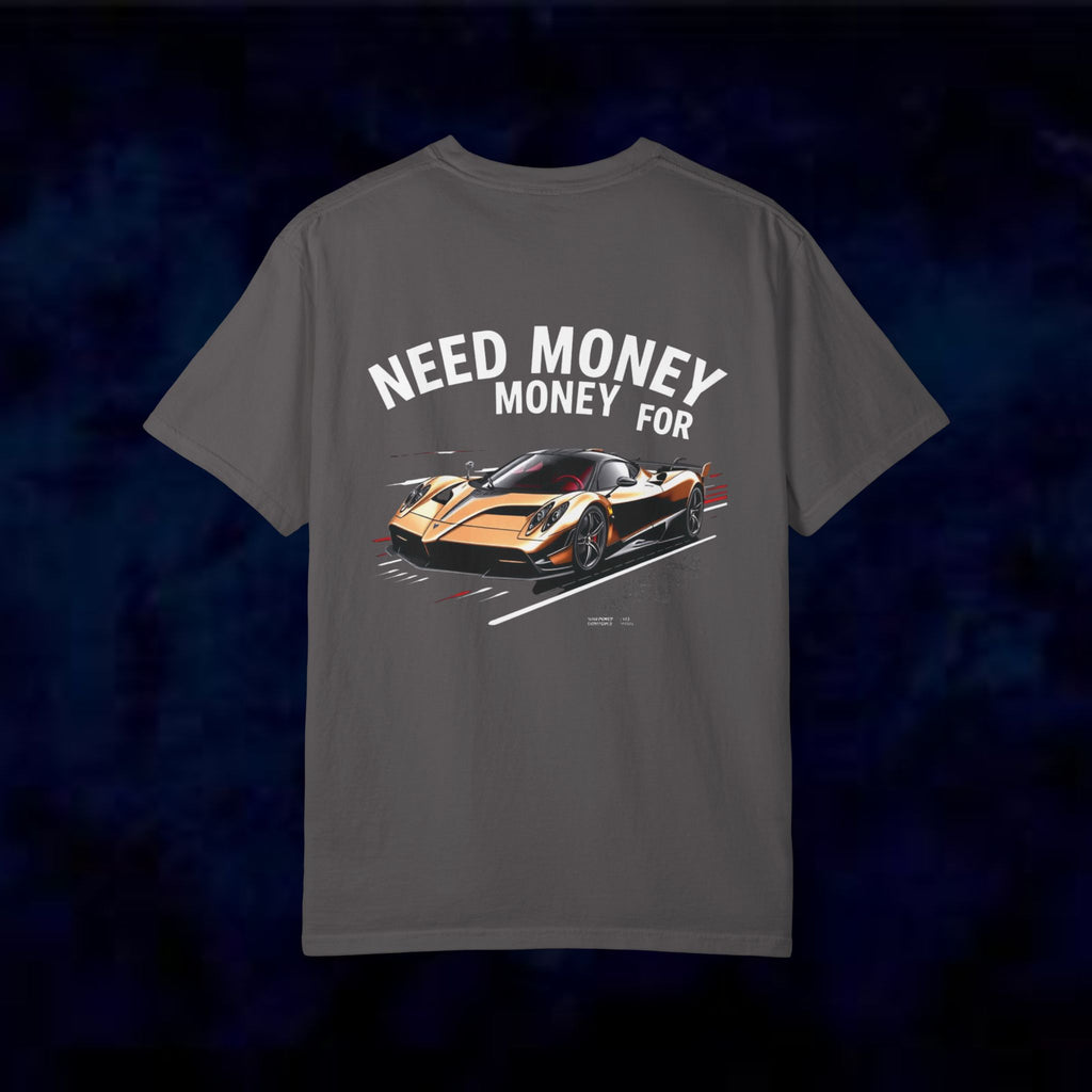 Need Money For Pagani T-Shirt