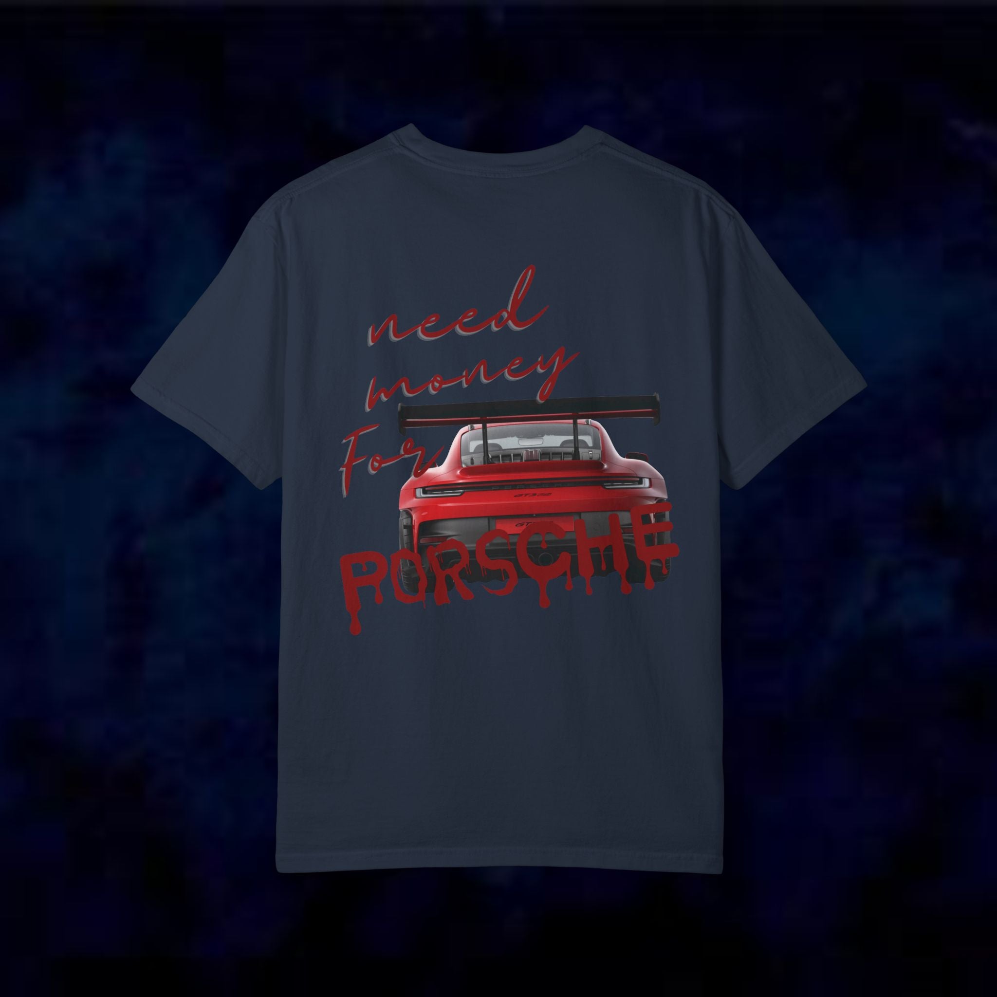 Need Money For Porsche T-Shirt