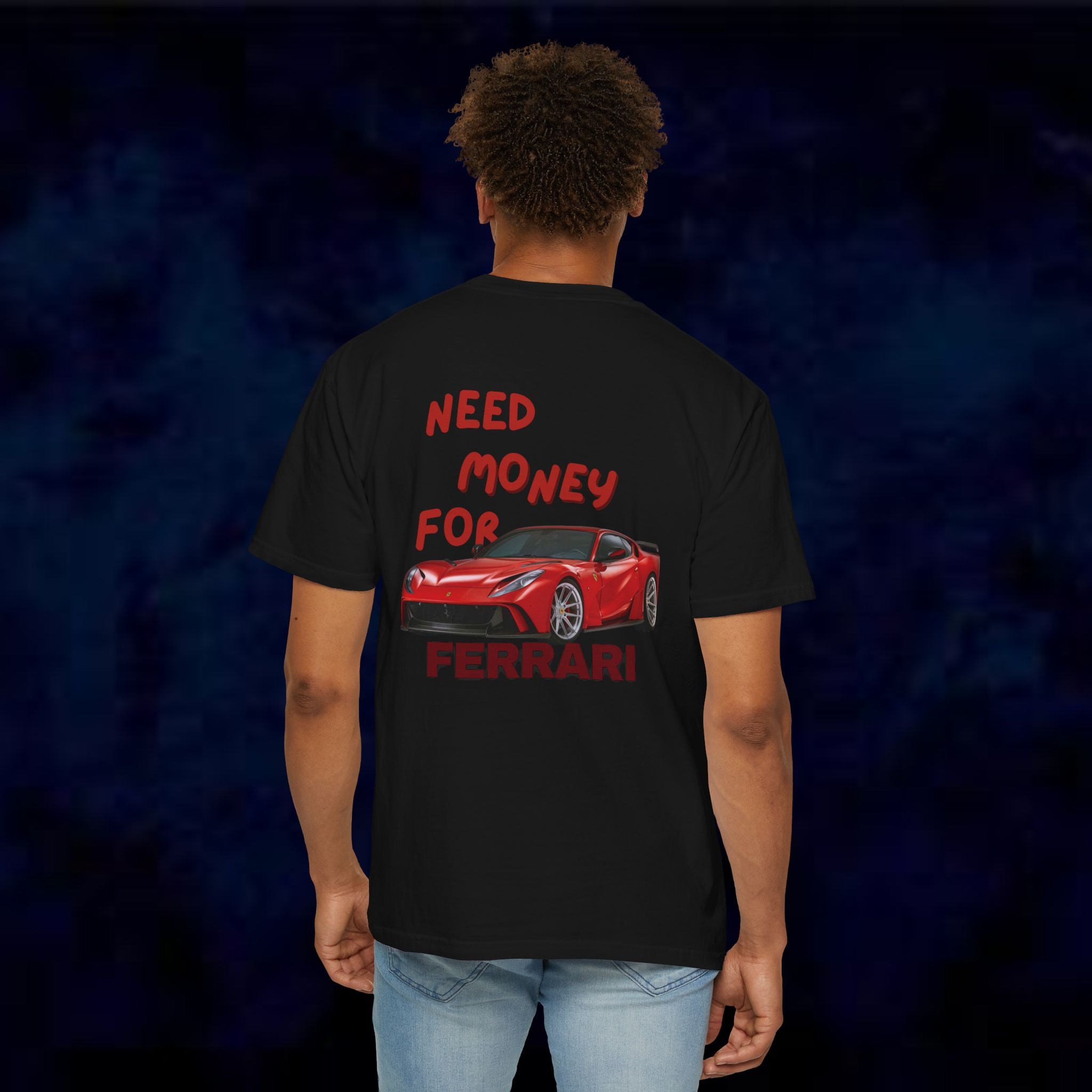 Need Money For Ferrari T-Shirt