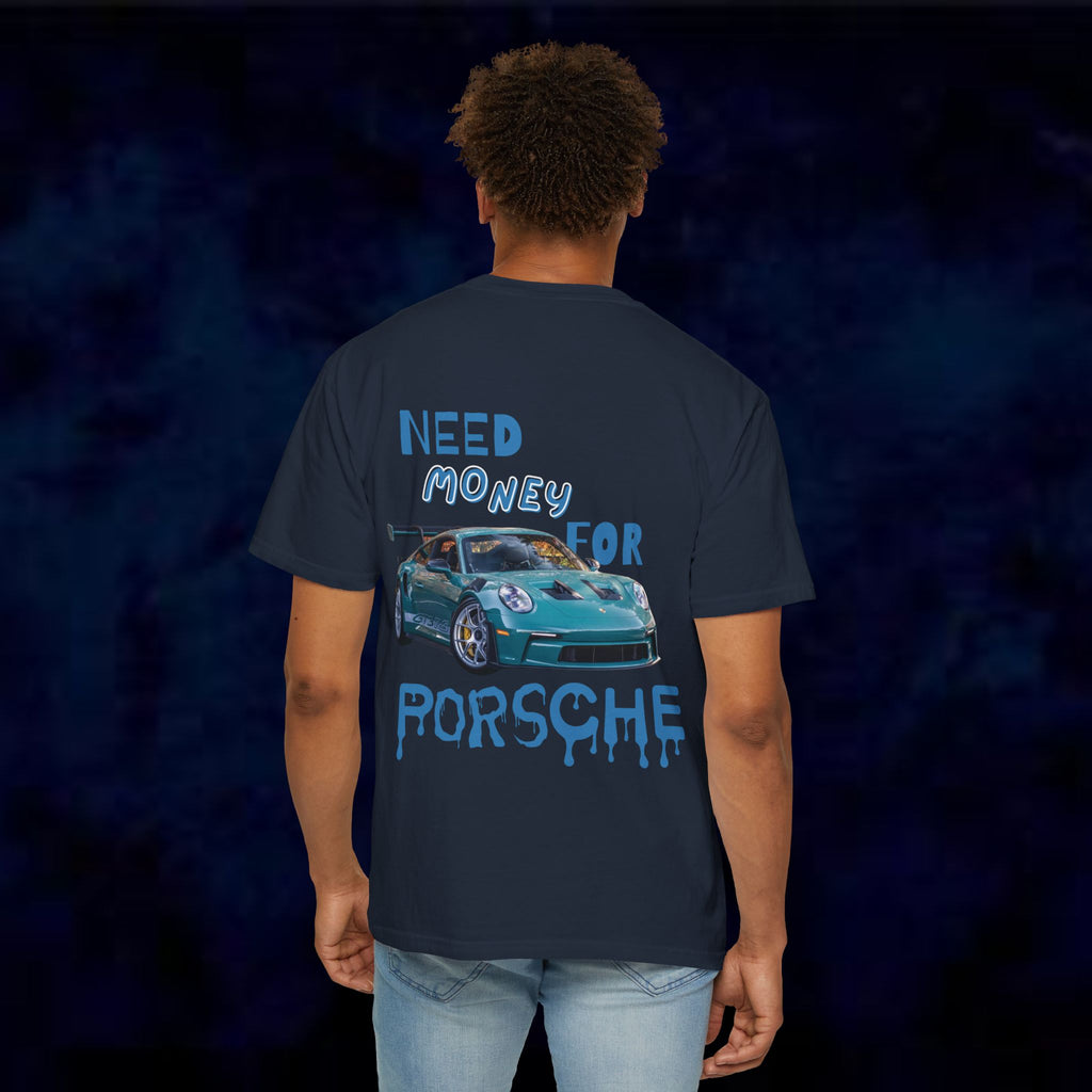 Need Money For Porsche T-Shirt II