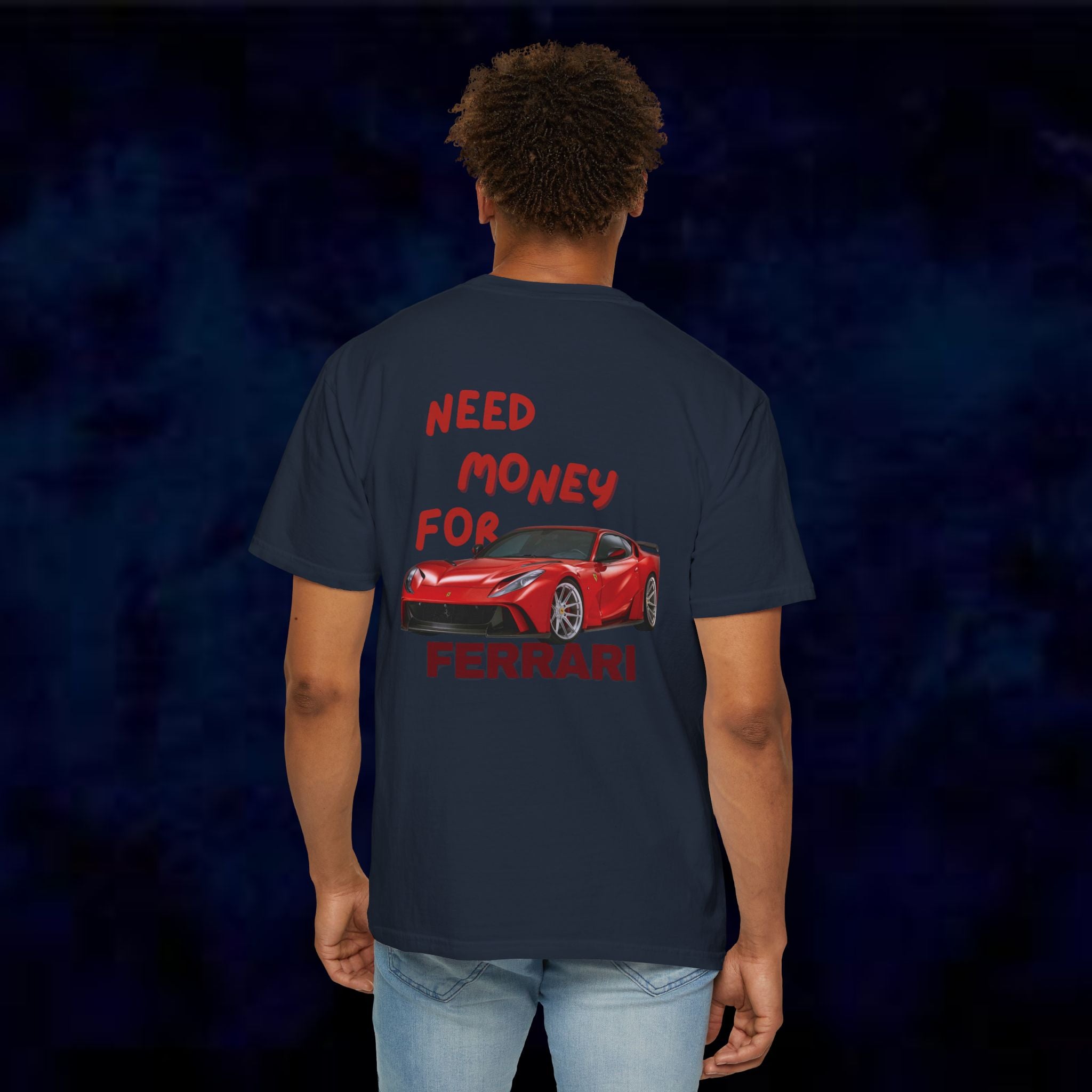 Need Money For Ferrari T-Shirt