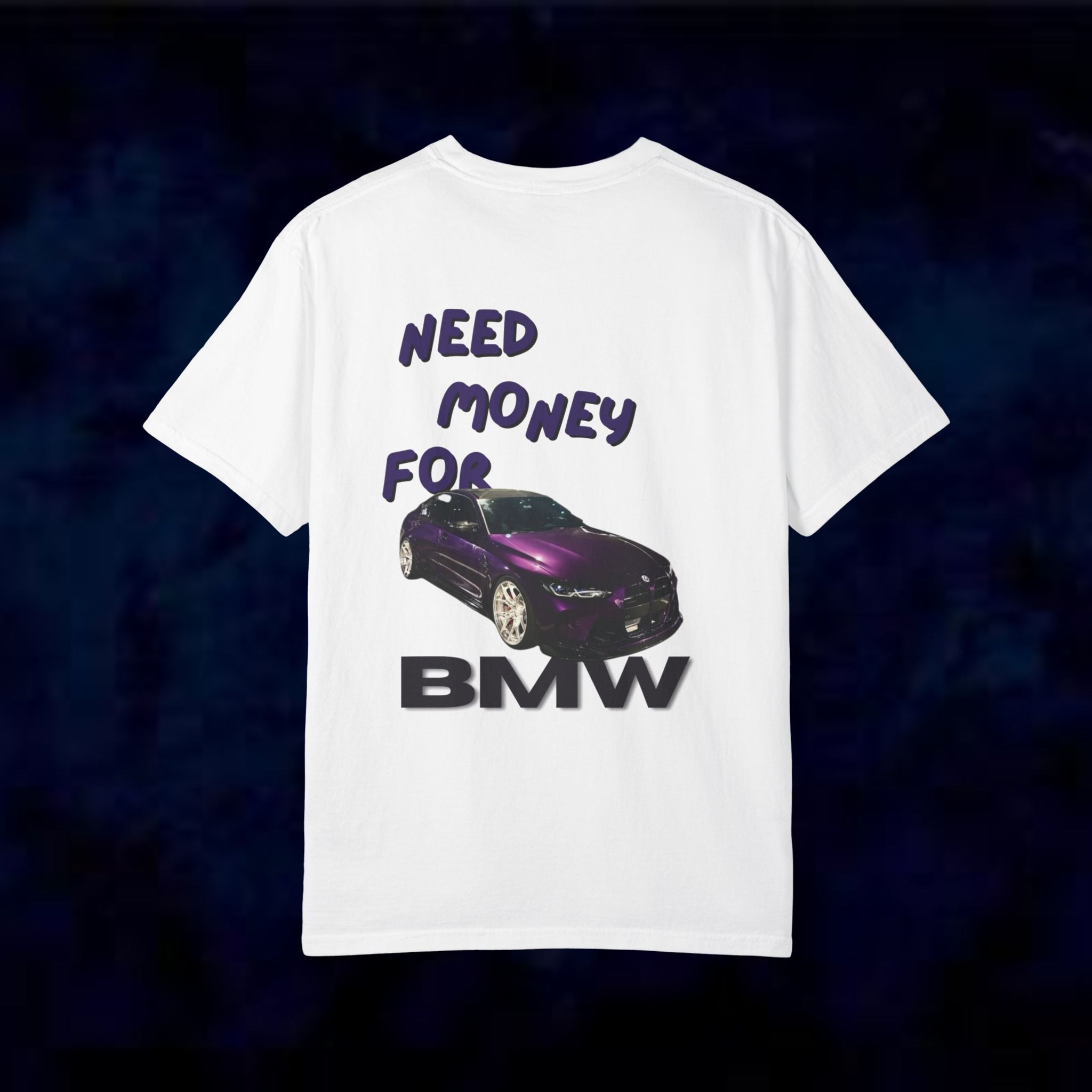 Need Money For BMW T-Shirt