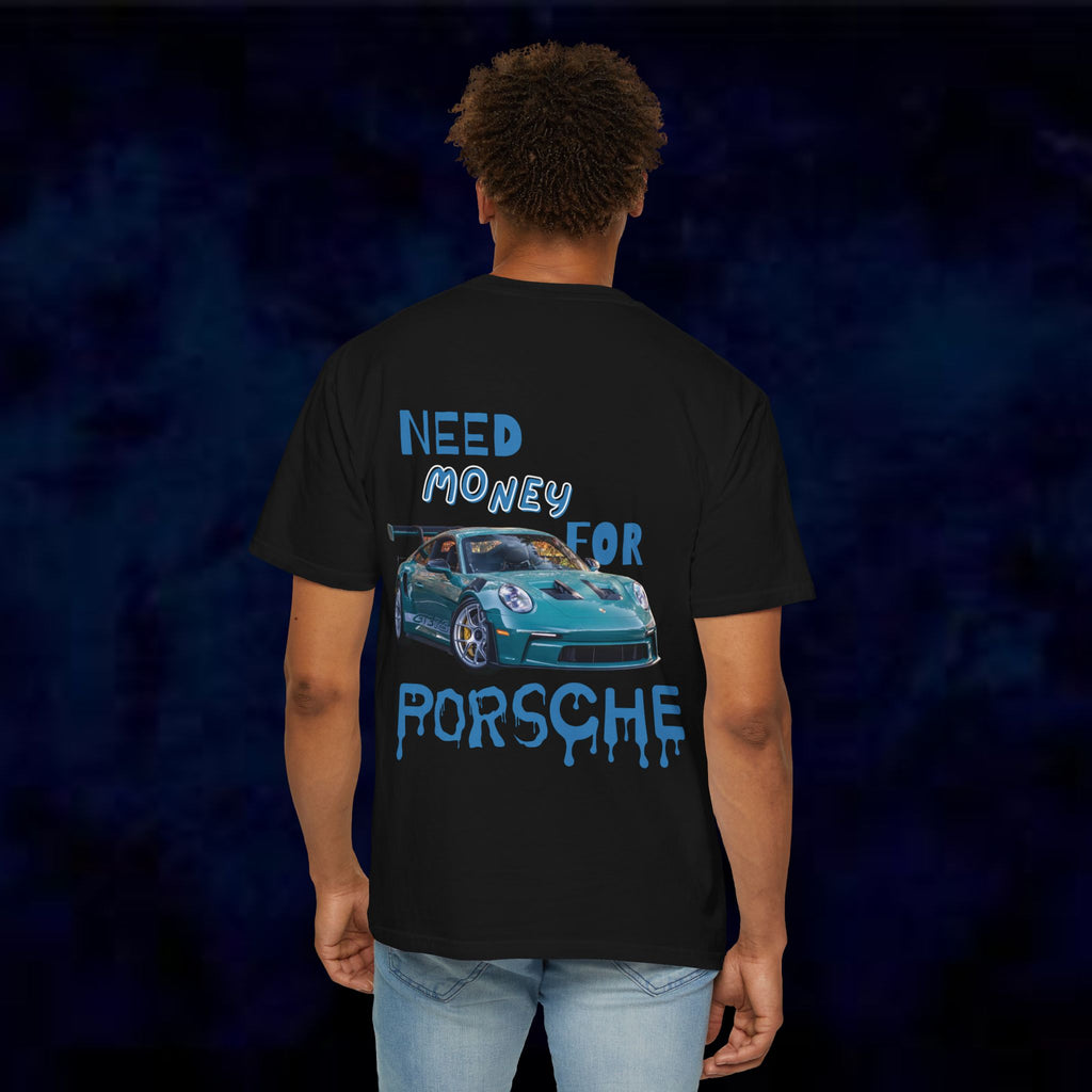 Need Money For Porsche T-Shirt II