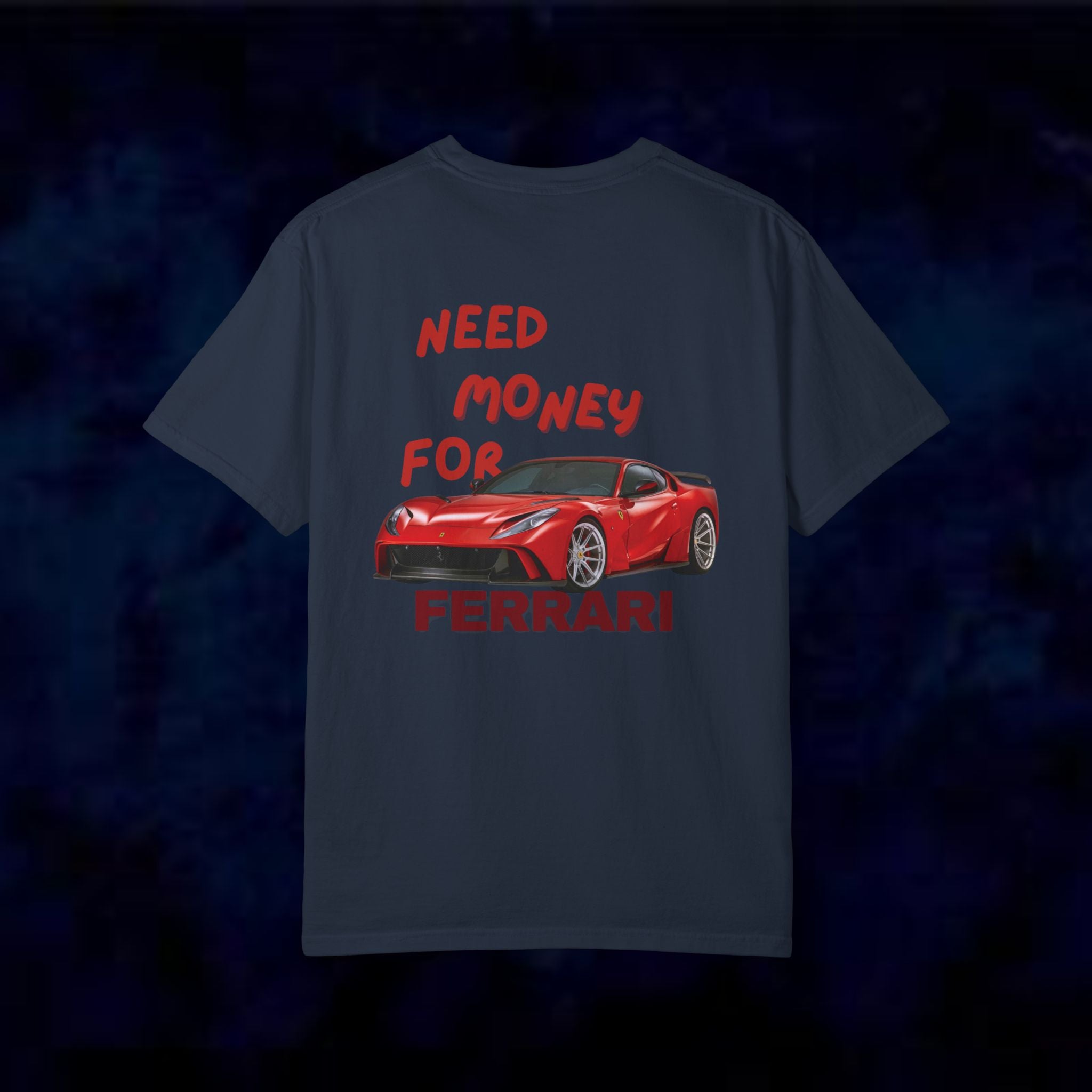 Need Money For Ferrari T-Shirt