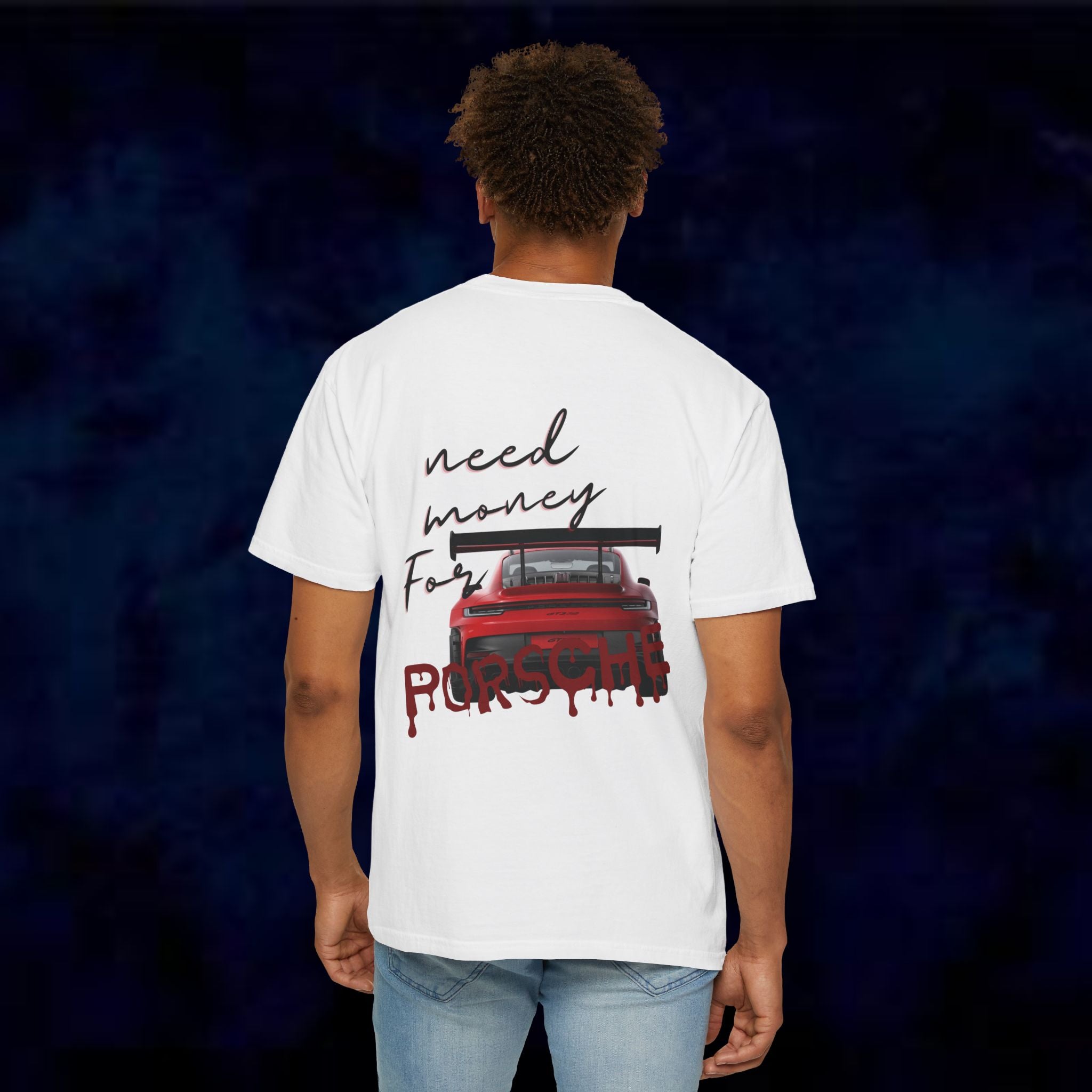 Need Money For Porsche T-Shirt